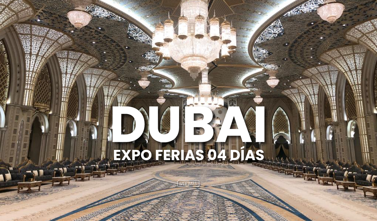 DUBAI EXPO FERIAS 04 DÍAS